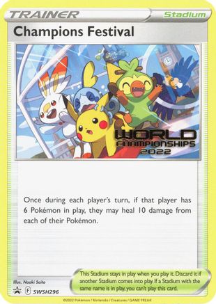 Champions Festival - SWSH296 (World Championships 2022) SWSH296 - SWSH Sword & Shield Promo Cards