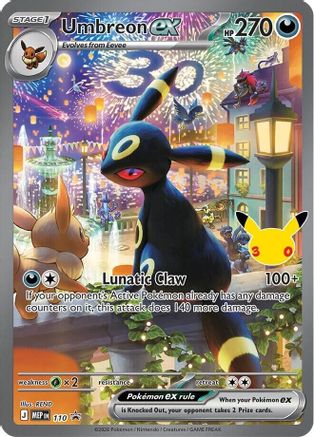 Umbreon ex - 110 (30th Celebration) 110 - ME Mega Evolution Promo Holofoil